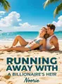 Running Away With a Billionaire’s Heir cover