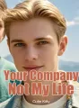 Your Company, Not My Life cover