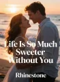 Life Is So Much Sweeter Without You cover