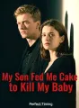 My Son Fed Me Cake to Kill My Baby cover