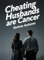 Cheating Husbands are Cancer cover