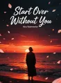 Start Over Without You cover