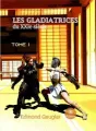 Les gladiatrices du XXIe siècle - Tome I cover