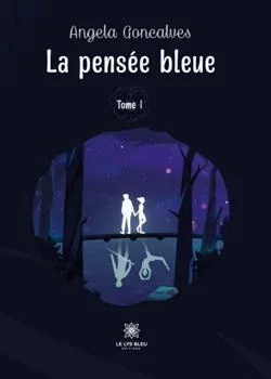 La pensée bleue Tome I