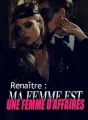 Renaître : Ma femme est une femme d'affaires cover