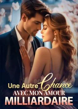 Une autre chance avec mon amour milliardaire