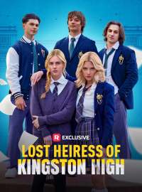 Lost Heiress of Kingston HighShort Dramas