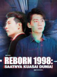 Reborn 1998: Saatnya Kuasai Dunia!