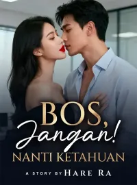 Bos, Jangan! Nanti Ketahuan