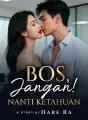 Bos, Jangan! Nanti Ketahuan cover