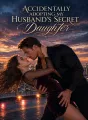 Accidentally Adopting My Husband's Secret Daughter cover