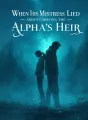 When His Mistress Lied About Carrying the Alpha’s Heir cover