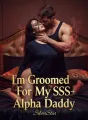 I’m Groomed For My SSS+ Alpha Daddy cover