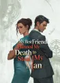 My Best Friend Planned My Death to Steal My Man cover