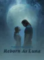 Rejected by Destiny, Reborn as Luna cover