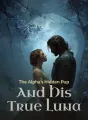 The Alpha's Hidden Pup and His True Luna cover