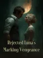 Rejected Luna's Marking Vengeance cover