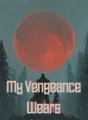 My Vengeance Wears Her Dead Mate's Skin cover