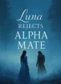 Luna Rejects Alpha Mate cover