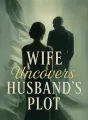 Wife Uncovers Husband's Plot cover