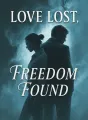 Love Lost, Freedom Found cover