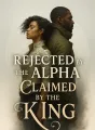 Rejected by the Alpha, Claimed by the King cover