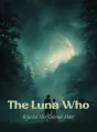 The Luna Who Rejected Her Tainted Mate cover