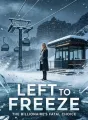 Left to Freeze: The Billionaire's Fatal Choice cover