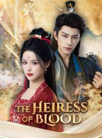 The Heiress of BloodShort Dramas