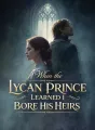 When the Lycan Prince Learned I Bore His Heirs cover