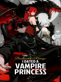 Beastmaster’s Revenge: I Dated a Vampire PrincessShort Dramas