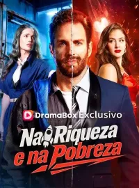 Na Riqueza e na Pobreza (Dublado)