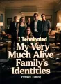 I Terminated My Very Much Alive Family's Identities cover