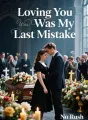 Loving You Was My Last Mistake cover