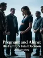 Pregnant and Alone: His Family's Fatal Decision cover