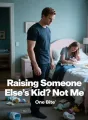 Raising Someone Else's Kid? Not Me cover