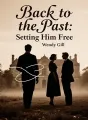Back to the Past: Setting Him Free cover