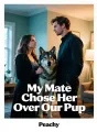 My Mate Chose Her Over Our Pup cover