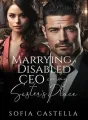 Marrying a Disabled CEO in My Sister's Place cover