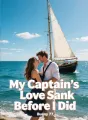 My Captain's Love Sank Before I Did cover