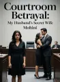 Courtroom Betrayal: My Husband's Secret Wife cover
