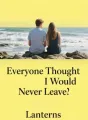 Everyone Thought I Would Never Leave cover