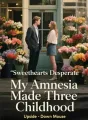 My Amnesia Made Three Childhood Sweethearts Desperate cover