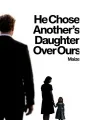 He Chose Another's Daughter Over Ours cover