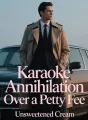 Karaoke Annihilation Over a Petty Fee cover