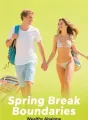 Spring Break Boundaries cover