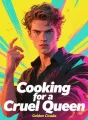 Cooking for a Cruel Queen cover
