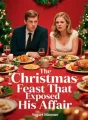 The Christmas Feast That Exposed His Affair cover
