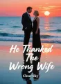 He Thanked The Wrong Wife cover