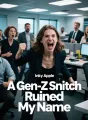 A Gen‑Z Snitch Ruined My Name cover